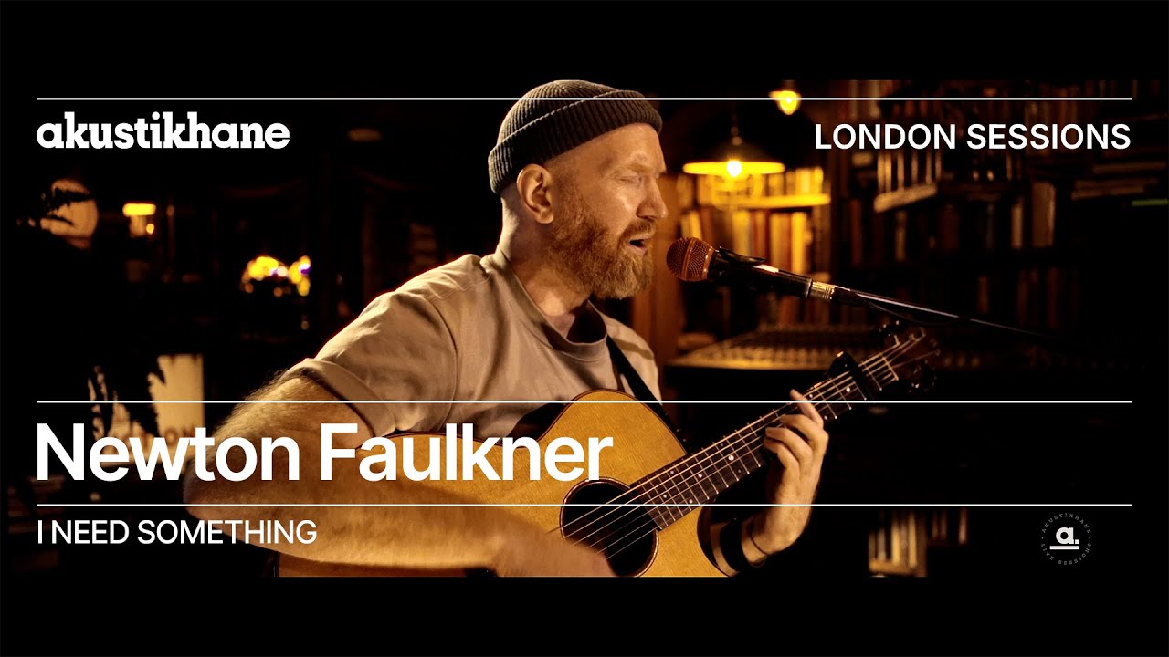 Newton Faulkner - I Need Something / Live at @Akustikhane London Sessions