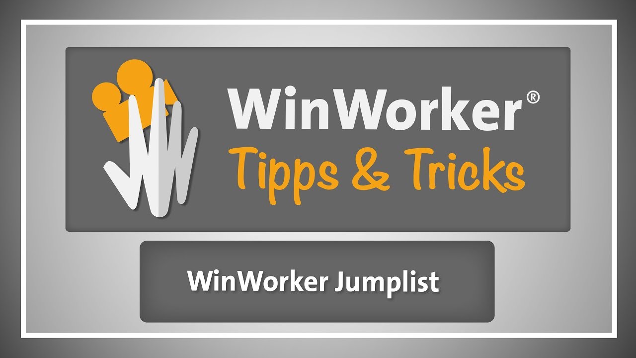 WinWorker Tipps & Tricks E27: WinWorker Jumplist