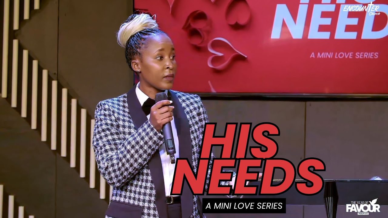 His Needs // A Mini Love Series // Pastor Angel Kimuli