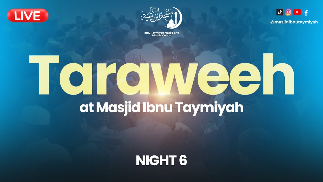 Taraweeh Night 6 by Imaam Yahya | Ramadan 1447H – Masjid Ibnu Taymiyah LIVE