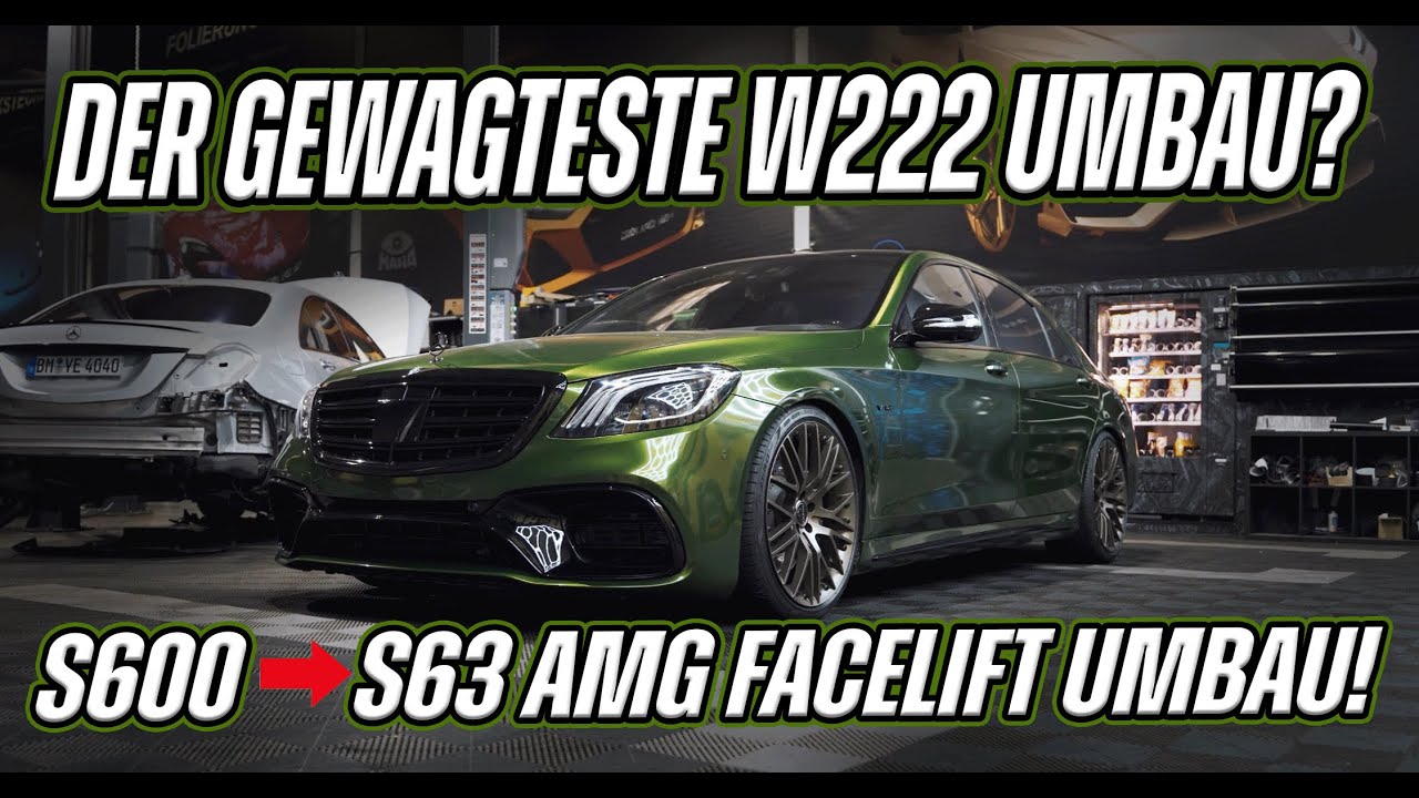 S600 ➡️ S63 Facelift / Mopf Umbau F&uuml;r den V12 Biturbo! | OPTICARS W222 S63 Look Umbau