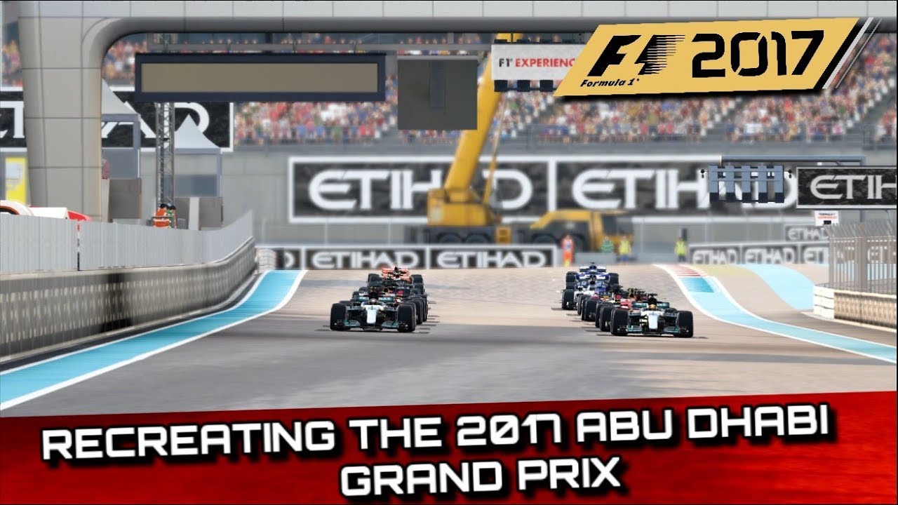 F1 2017 GAME: RECREATING THE 2017 ABU DHABI GP