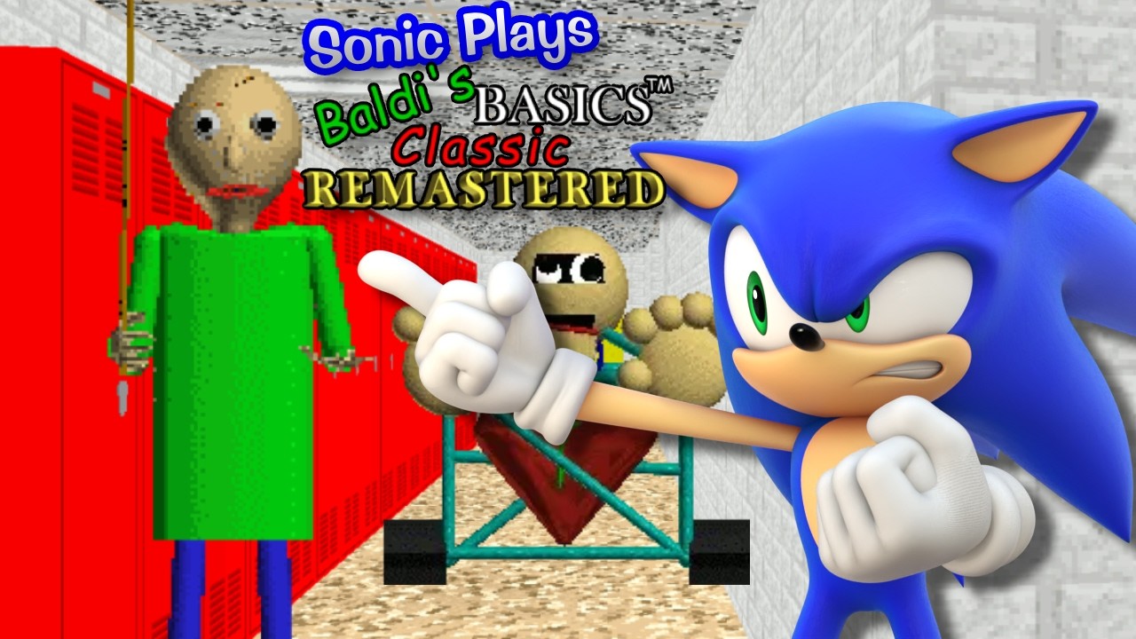 Sonic Plays: Baldi's Basic Classic Remastered [VA]