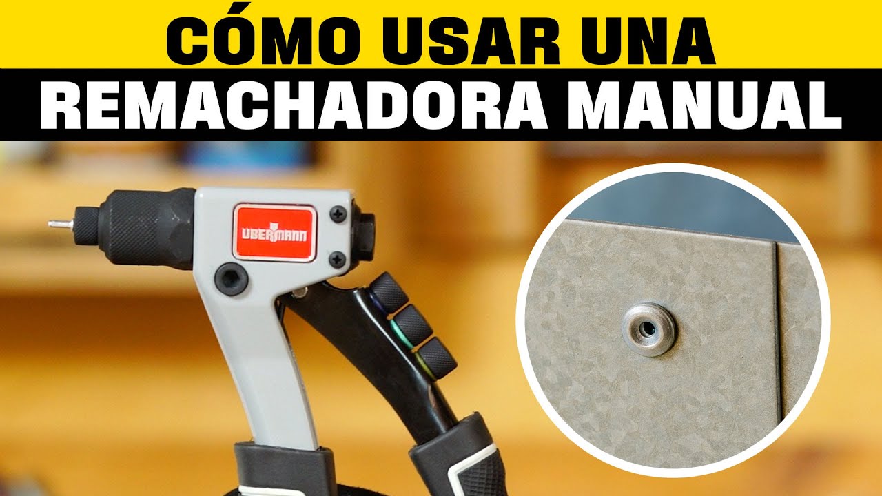 Cómo usar remaches para fijar estructuras I Lo Mejor