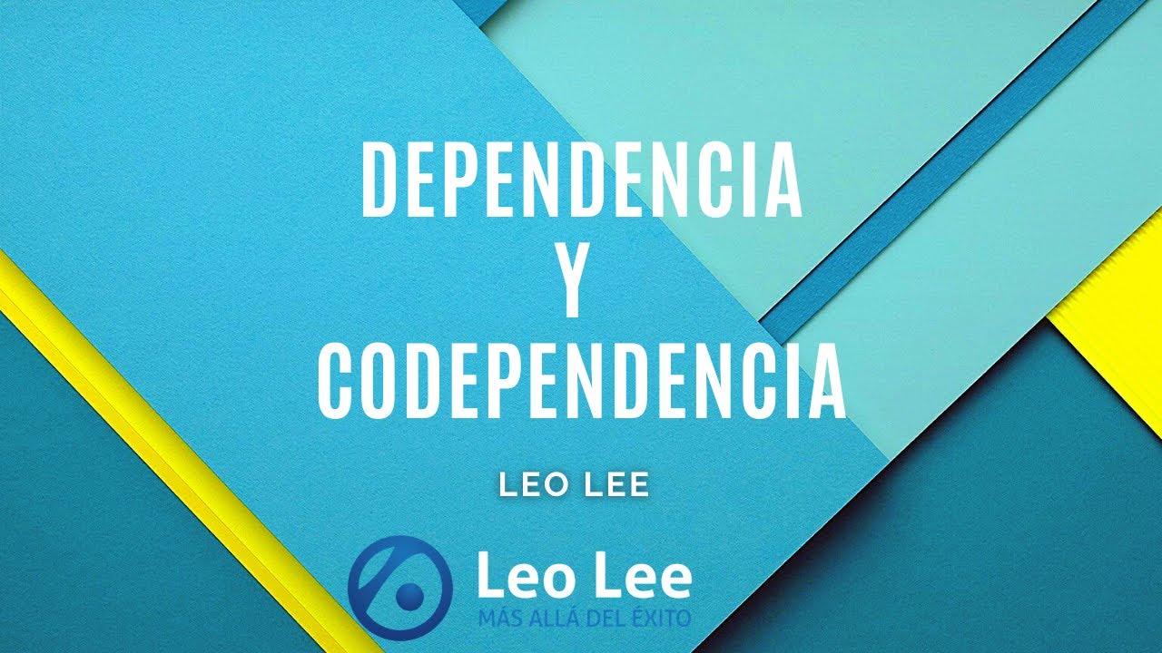Dependencia y Codependencia