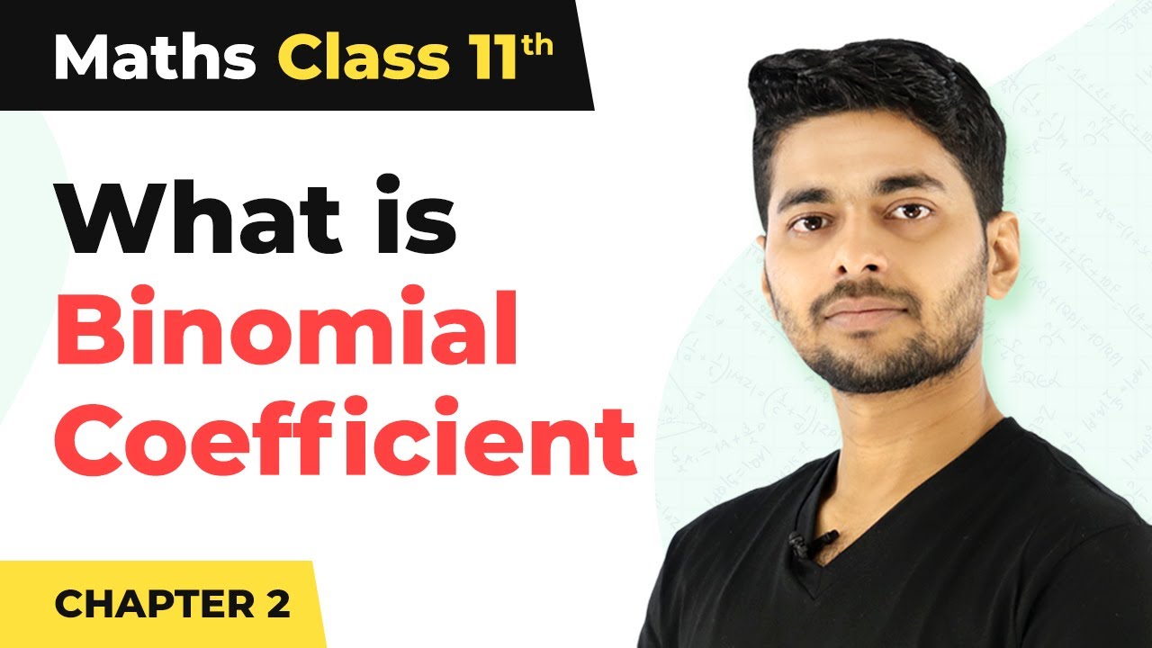 Values of Binomial Coefficient - Binomial Theorem | Class 11 Maths | CBSE/IIT-JEE