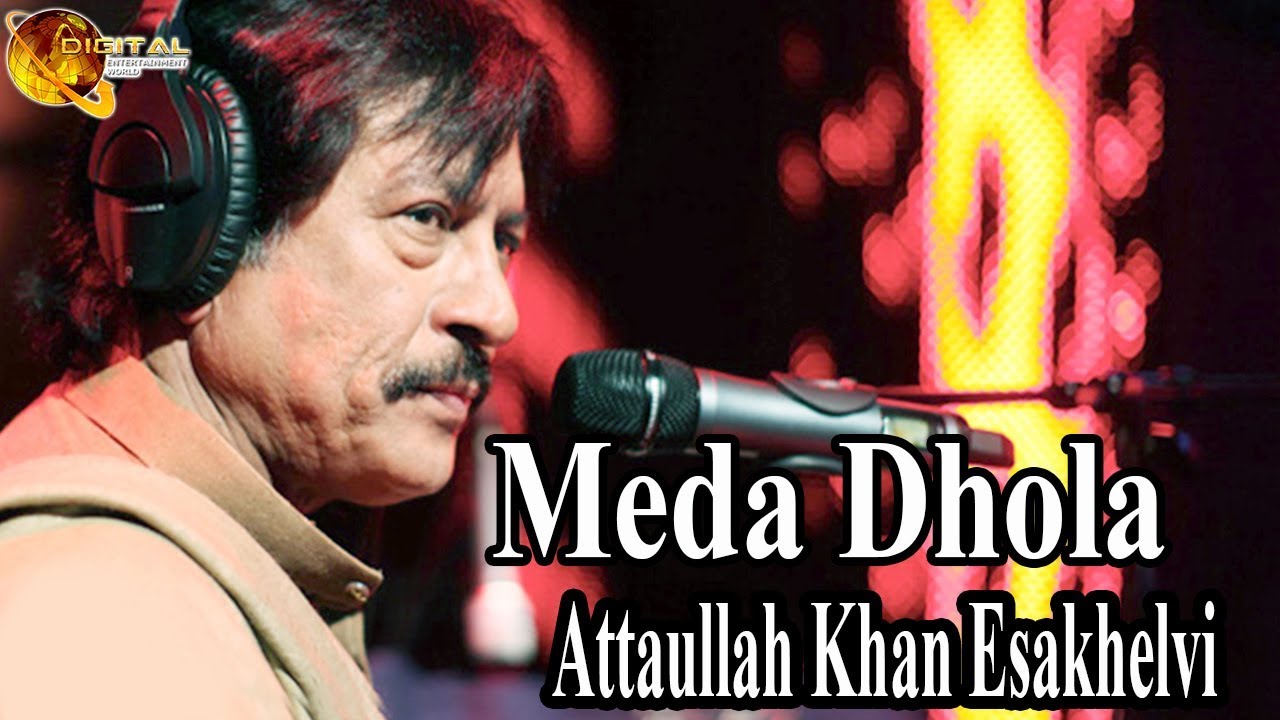 Meda Dhola Jey Angli De Nal Hove Ha | Attaullah Khan Esakhelvi | HD Video Song