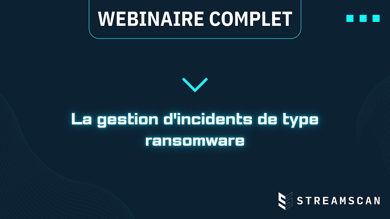 Webinaire | La gestion d'incidents de type ransomware