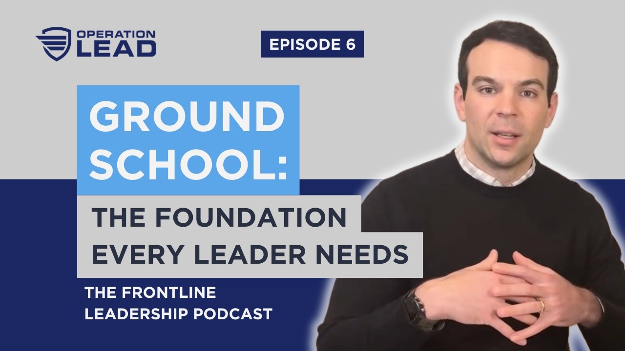 Ground School: The Foundation Every Leader Needs
