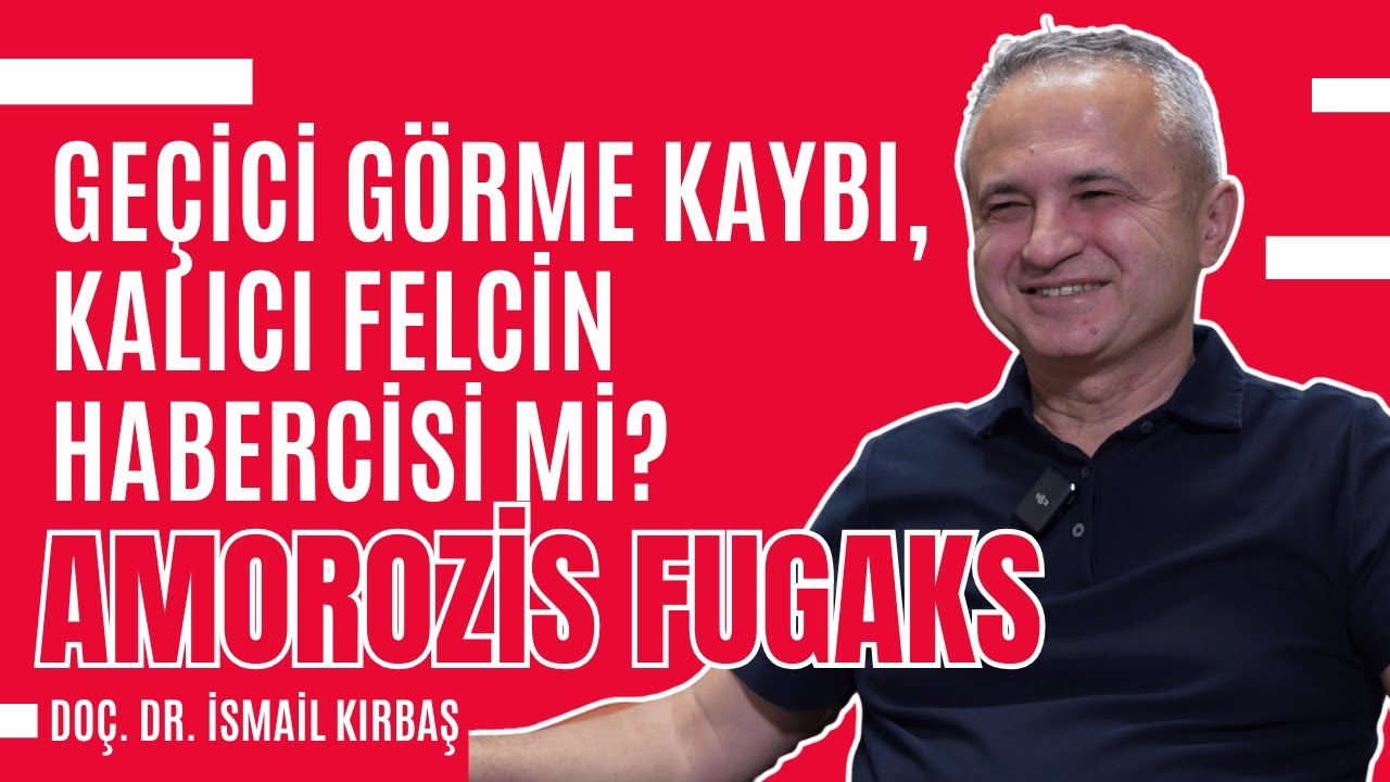 Bir Anda Görme Gitti! Amorozis Fugaks Nedir, İnmenin Habercisi mi? | Doç. Dr. İsmail Kırbaş