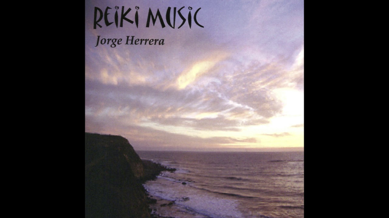 Jorge Herrera - Reiki Music - Healing Music