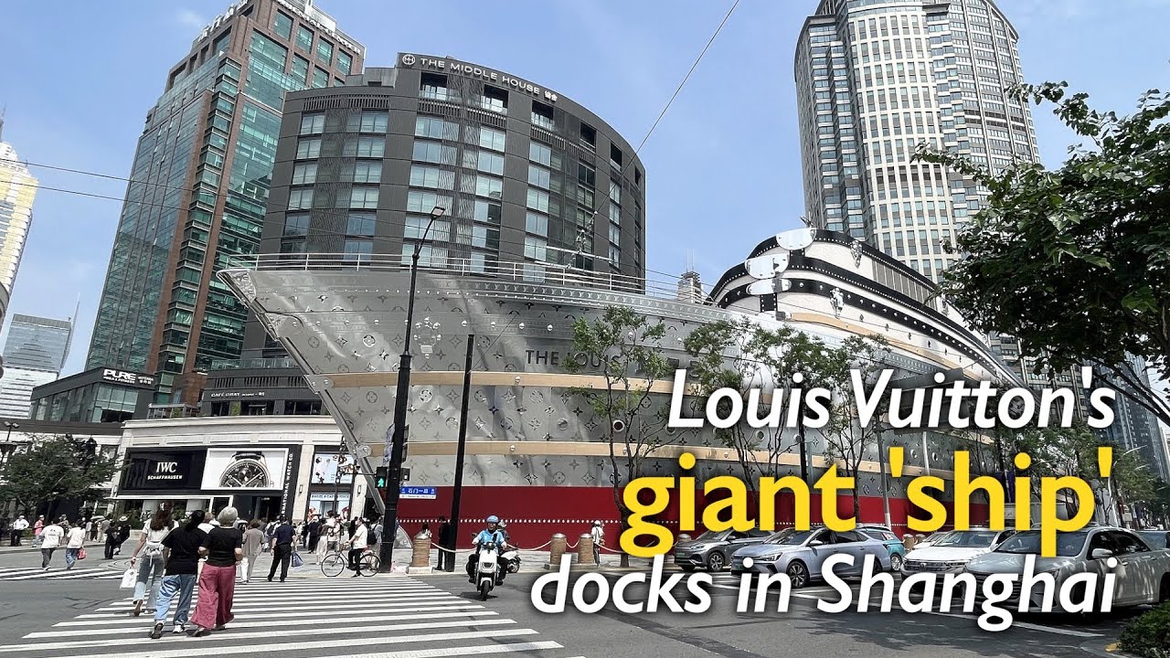 Shanghai debuts Louis Vuitton's world's first and biggest ship-shape installation
