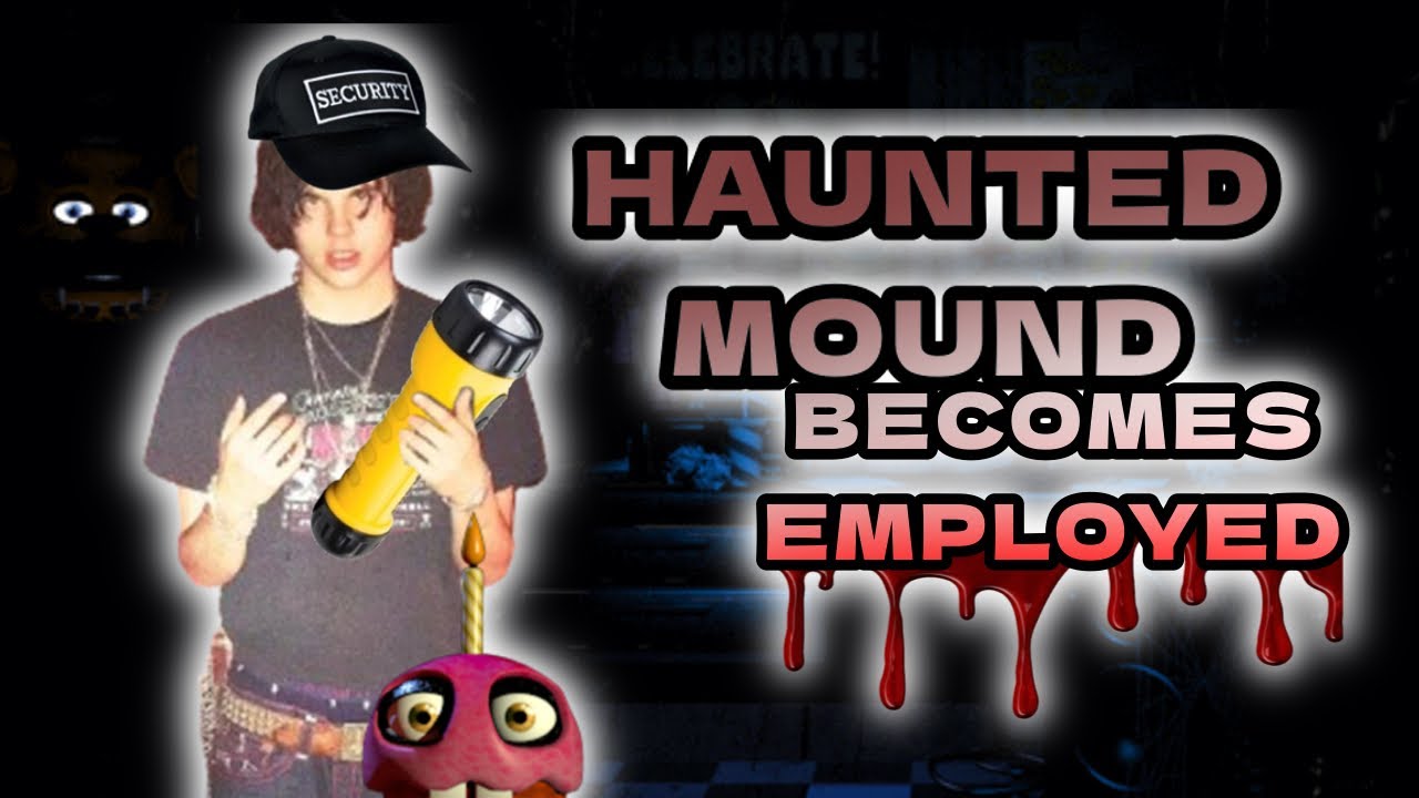 HM Movie: Haunted Mound Becomes Employed!