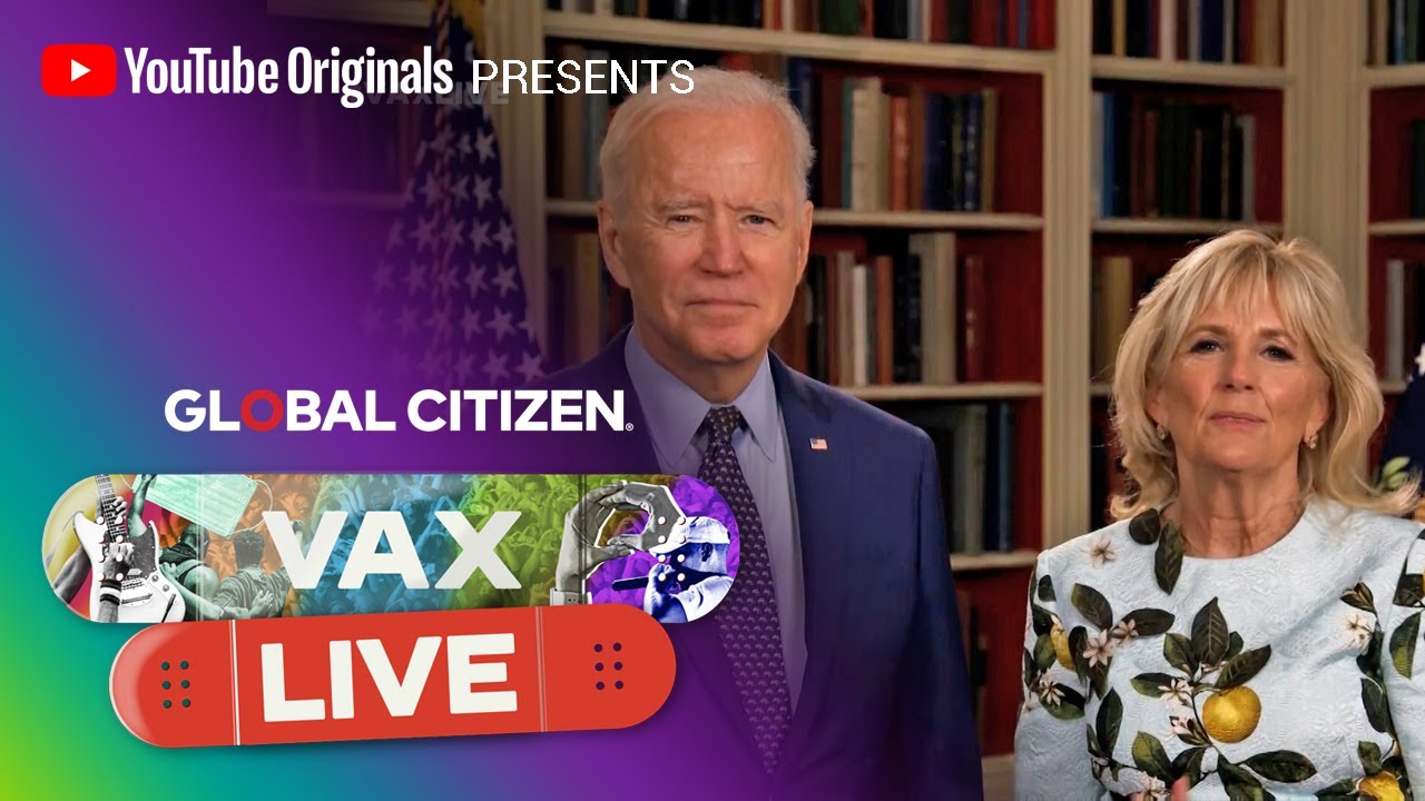 President Joe Biden and Dr. Jill Biden Encourage COVID-19 Vaccines | VAX LIVE by Global Citizen