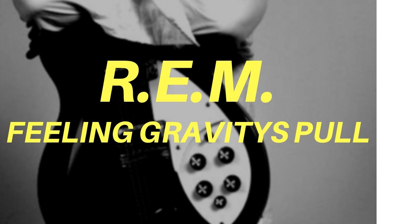 Feeling Gravitys Pull by R.E.M. | Guitar Lesson