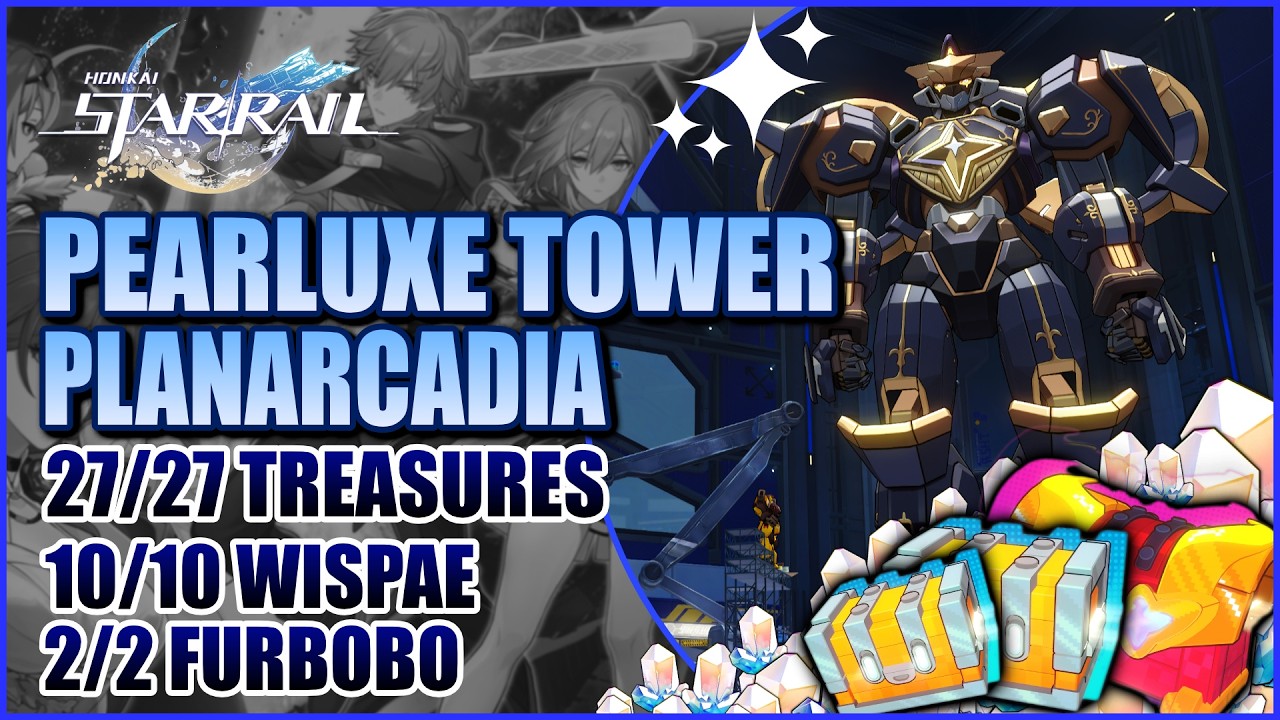 Pearluxe Tower 100% Exploration Guide | All Treasures, Wispae & Furbo | Honkai: Star Rail