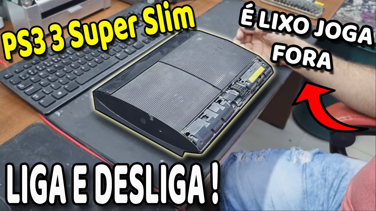 PS3 SUPER SLIM LIGAVA E DESLIGAVA E SEGUIDA LEVEI NO TÉCNICO E ELE DISSO PRA JOGAR FO.... !