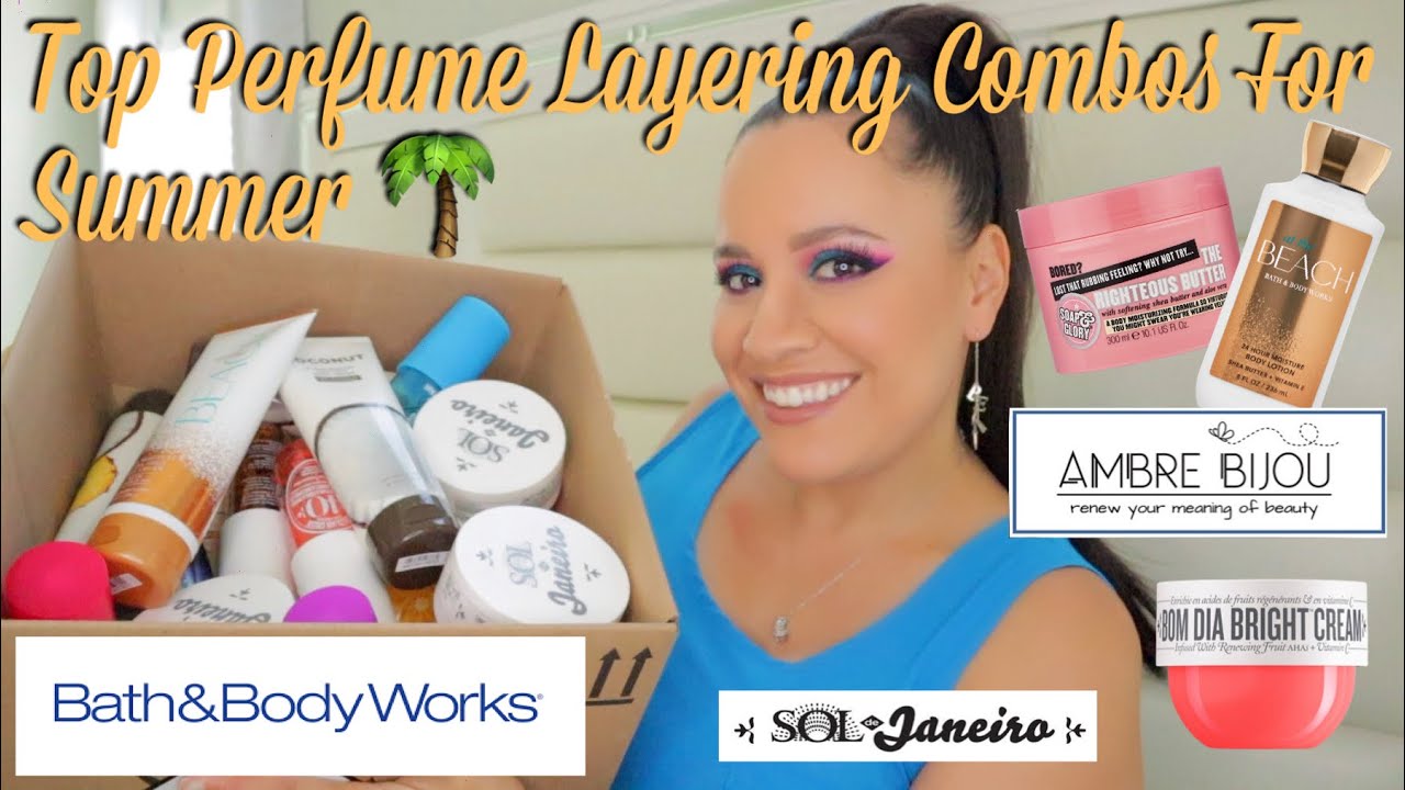 Top Perfume Layering Combos for Summer | Bath & Body Works, Ambre Bijou and More...
