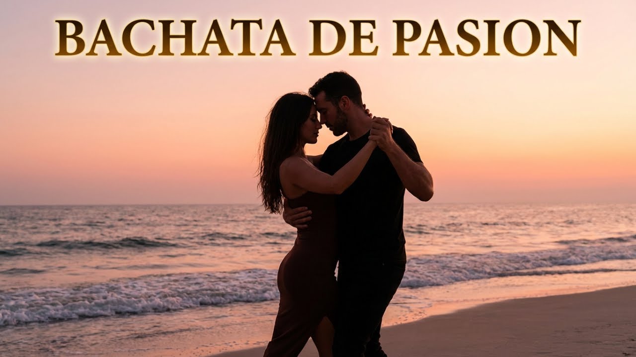 Bachata Latina 2026 | Ritmos Profundos y Melodías Cálidas para Bailar con Sentimiento