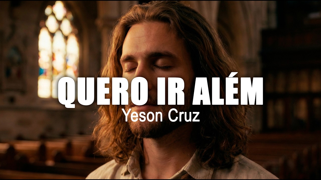 QUERO IR ALÉM  - YESON CRUZ (CLIPE OFICIAL) Música Gospel Nova | Lançamento