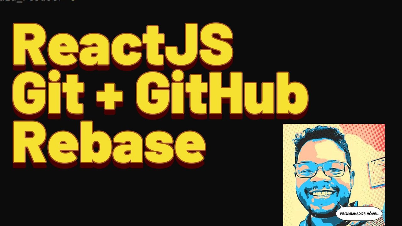 ReactJS com Vite + GitHub + Git Rebase
