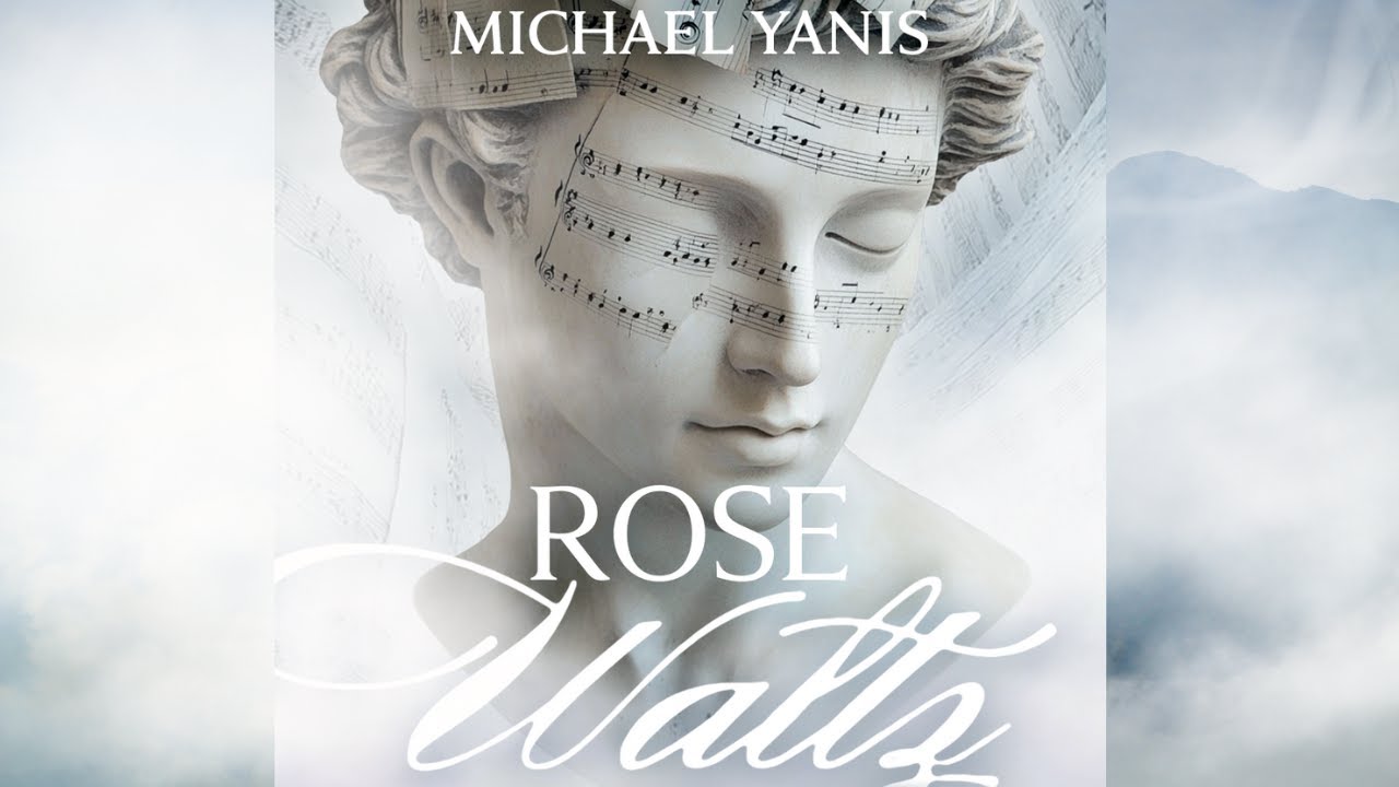 ROSE WALTZ I  Michael Yanis