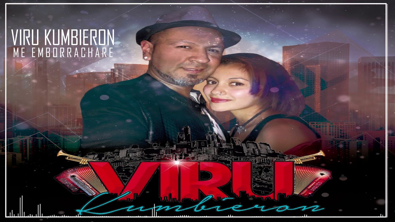 Me emborrachare VIRU KUMBIERON
