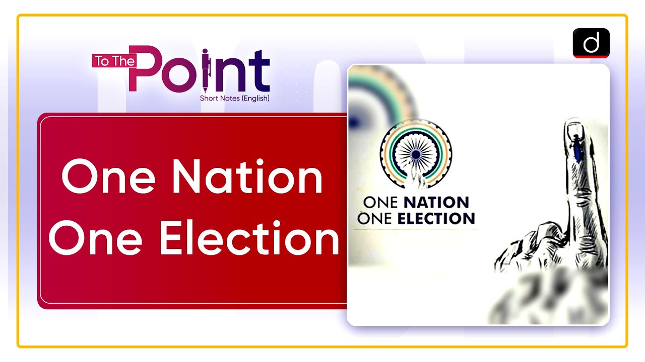 One Nation One Election Implementation | NDA | To The Point | Drishti IAS English