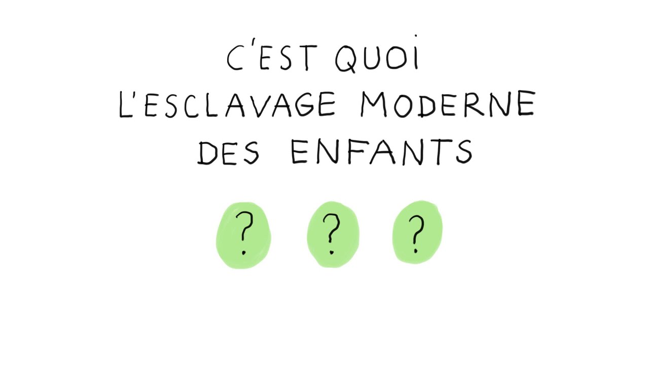 Vidéo de la série 1jour1question « L'esclavage moderne des enfants c'est quoi ? »