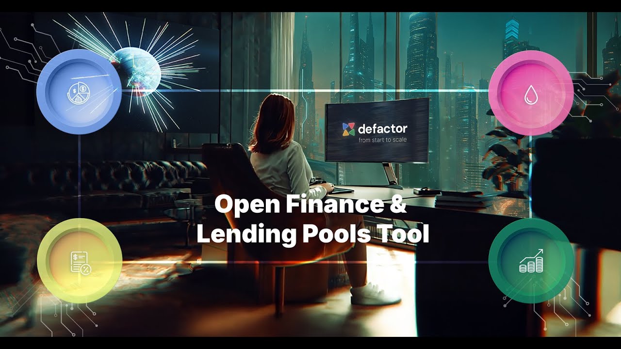 Defactor's Open Finance & Lending Pools Tool - Product Demo