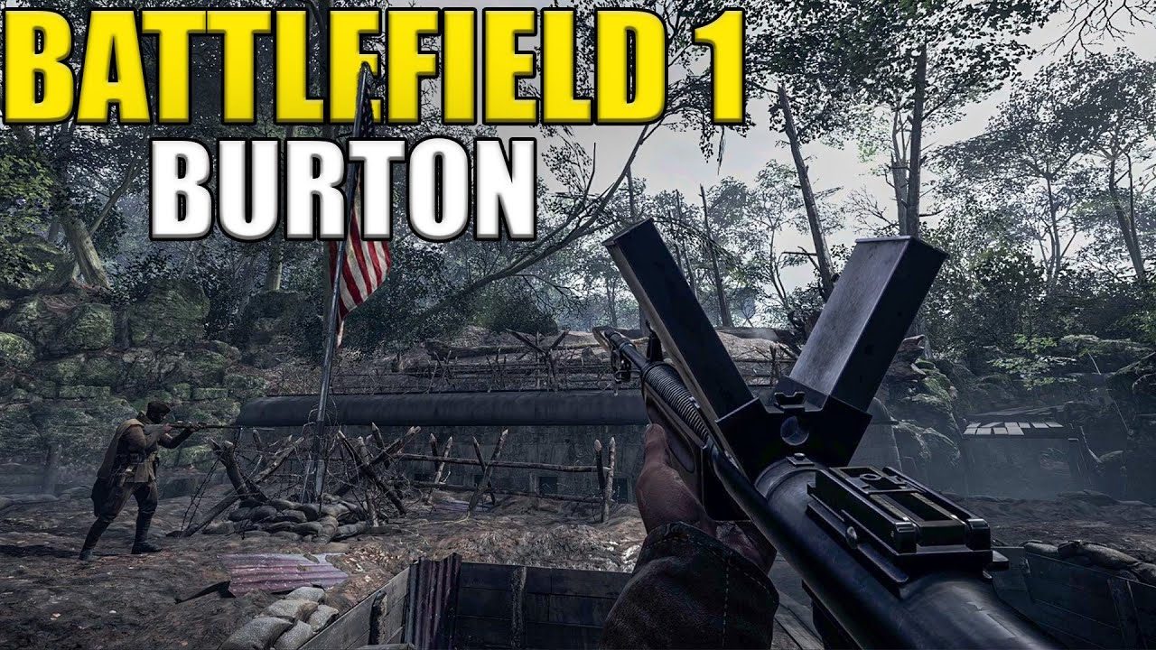 Burton Silahı Gerçekten Güçlü mü? | Battlefield 1 Türkçe
