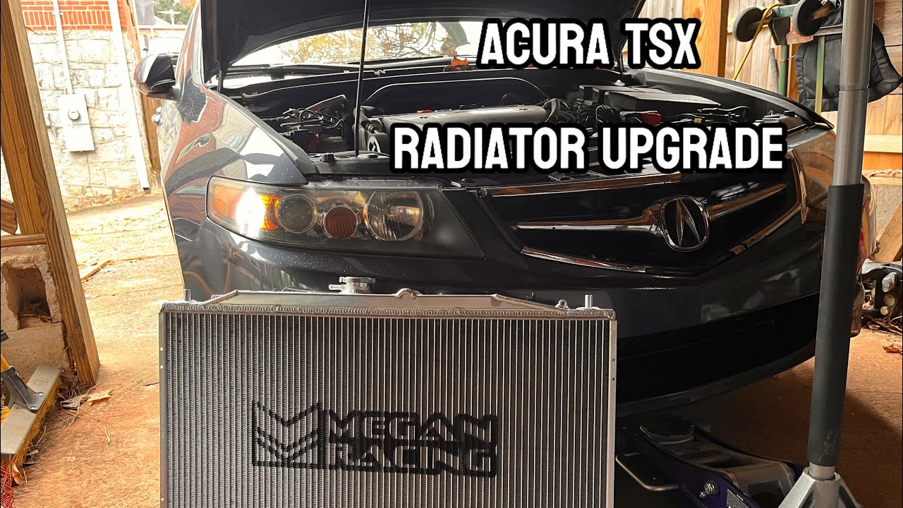 2004-2008 Acura TSX Radiator Replacement/Upgrade