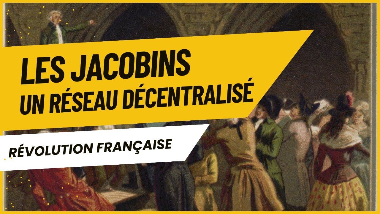 Les Jacobins : Un r&eacute;seau d&eacute;centralis&eacute;