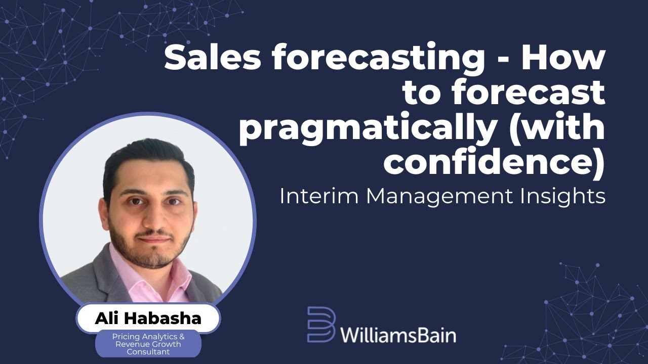 Sales forecasting - How to forecast pragmatically (with confidence) - Ali Habasha EP1