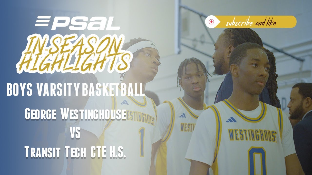 PSAL In-Season Highlights | George Westinghouse vs. Transit Tech H.S. Basketball