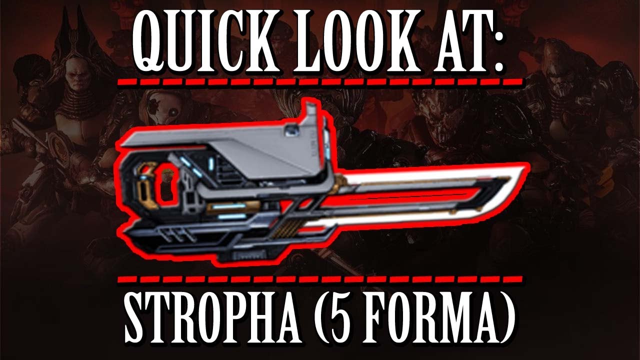 Warframe - Quick Look At: Stropha (5 Forma)