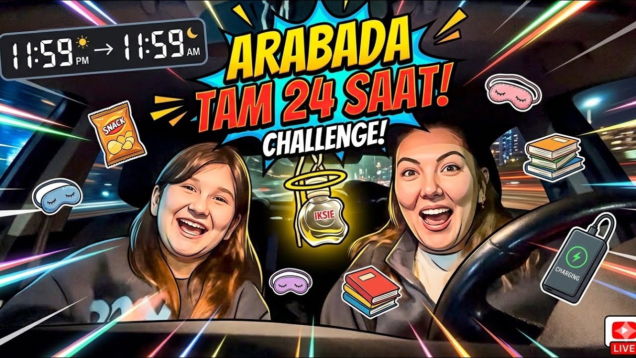 ARABADA 24 SAAT // ÇOK EĞLENDİK
