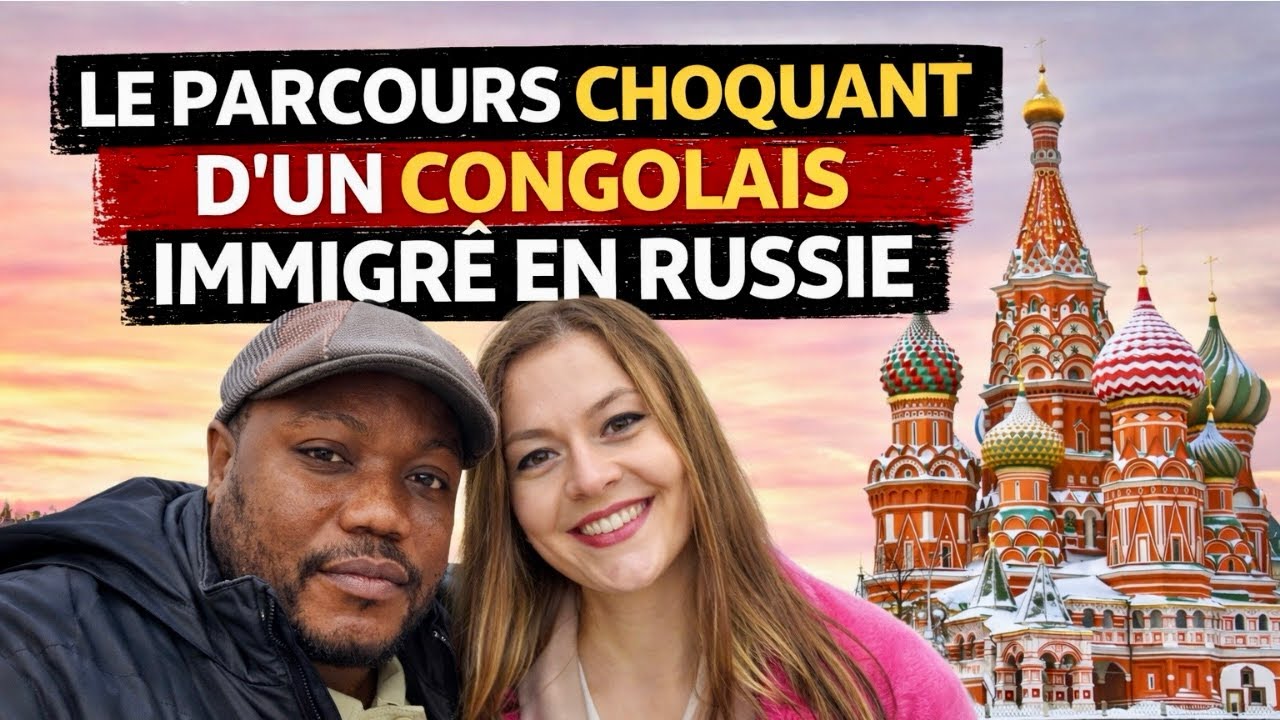 😱🇨🇩Un parcours Choquant d’un congolais immigré en Russie marier avec une russe qui à changer sa vie 