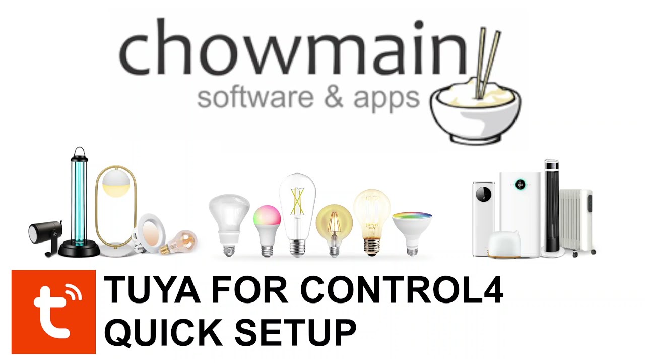 Chowmain Tuya For Control4 - Quick Start Guide