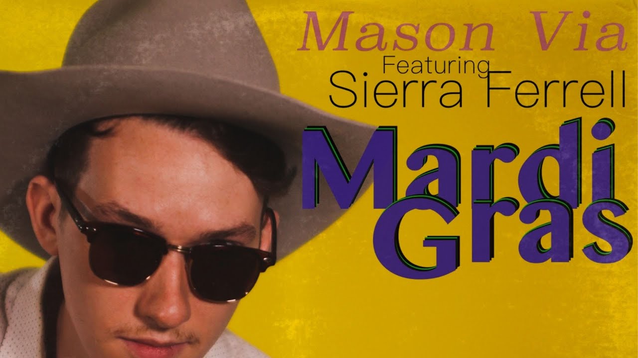 Mason Via feat  Sierra Ferrell  MARDI GRAS