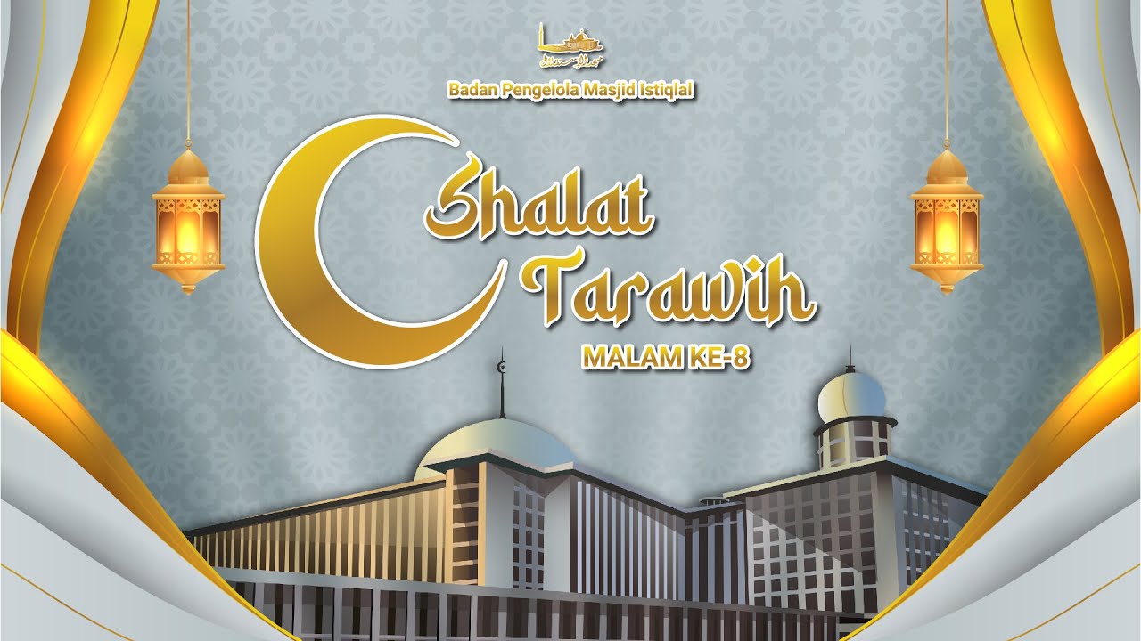 SHOLAT ISYA DAN SHOLAT TARAWIH MASJID ISTIQLAL II RAMADHAN KE - 8 // 29 Maret 2023