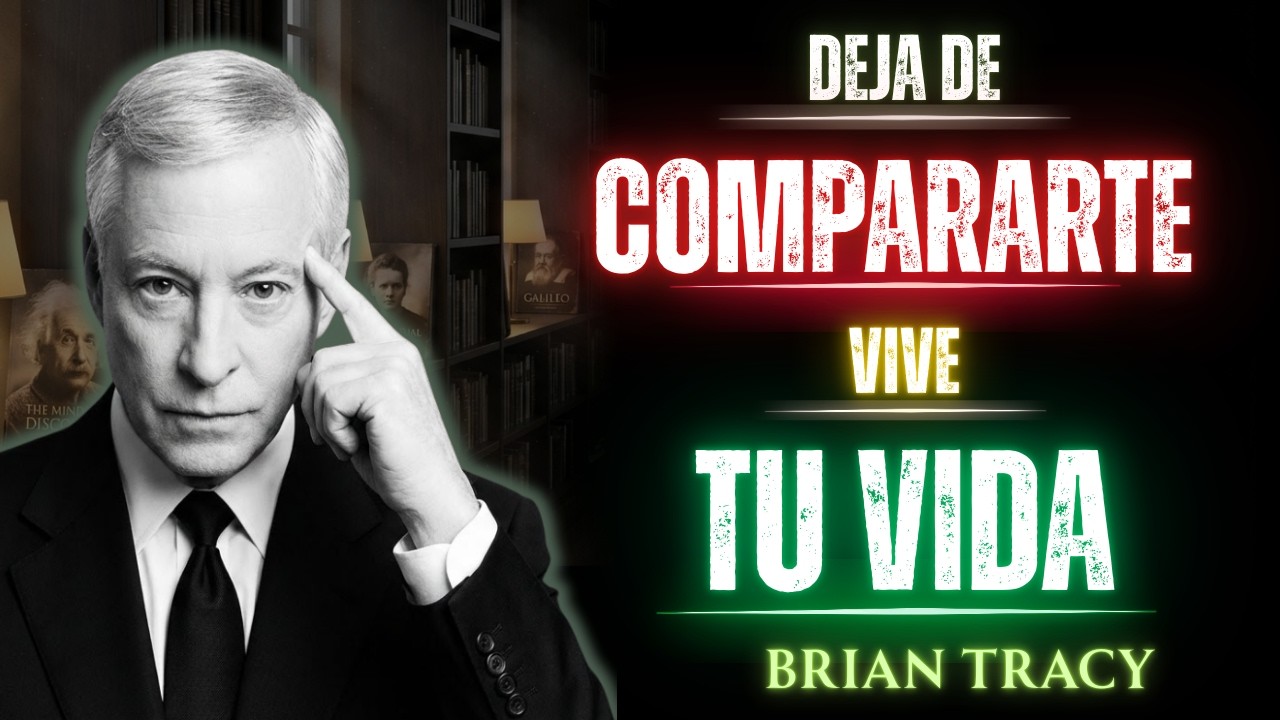 Deja de compararte con los demás y empieza a vivir tu vida | Brian Tracy