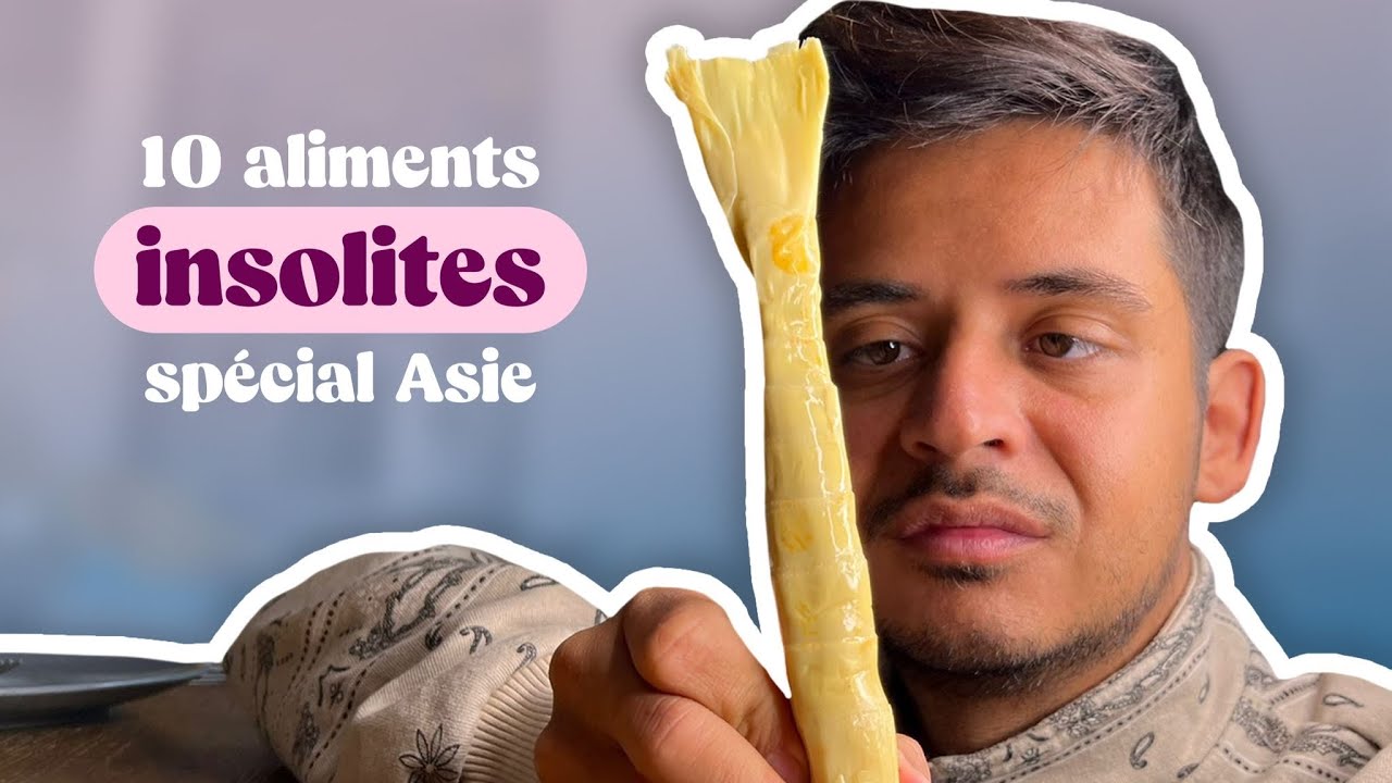 Episode 153 : 10 aliments insolites d'Asie