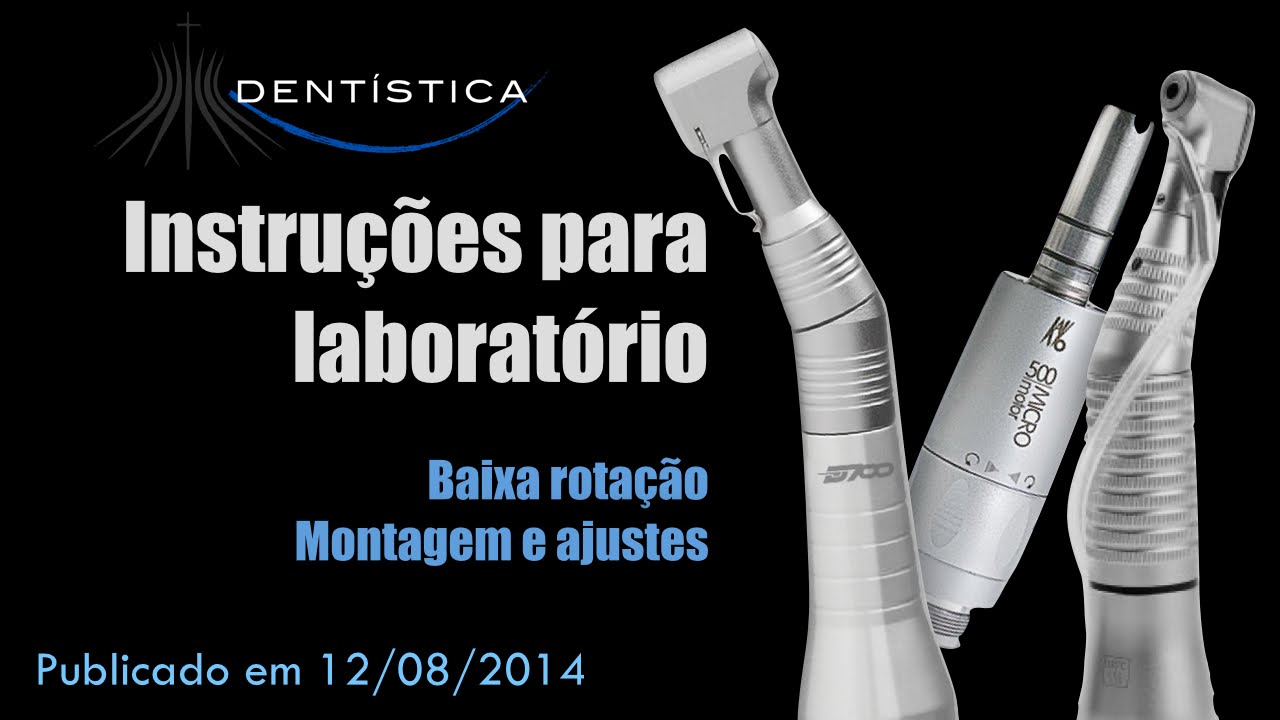 Laboratório de Dentística - Baixa Rotação (Montagem e Ajustes)