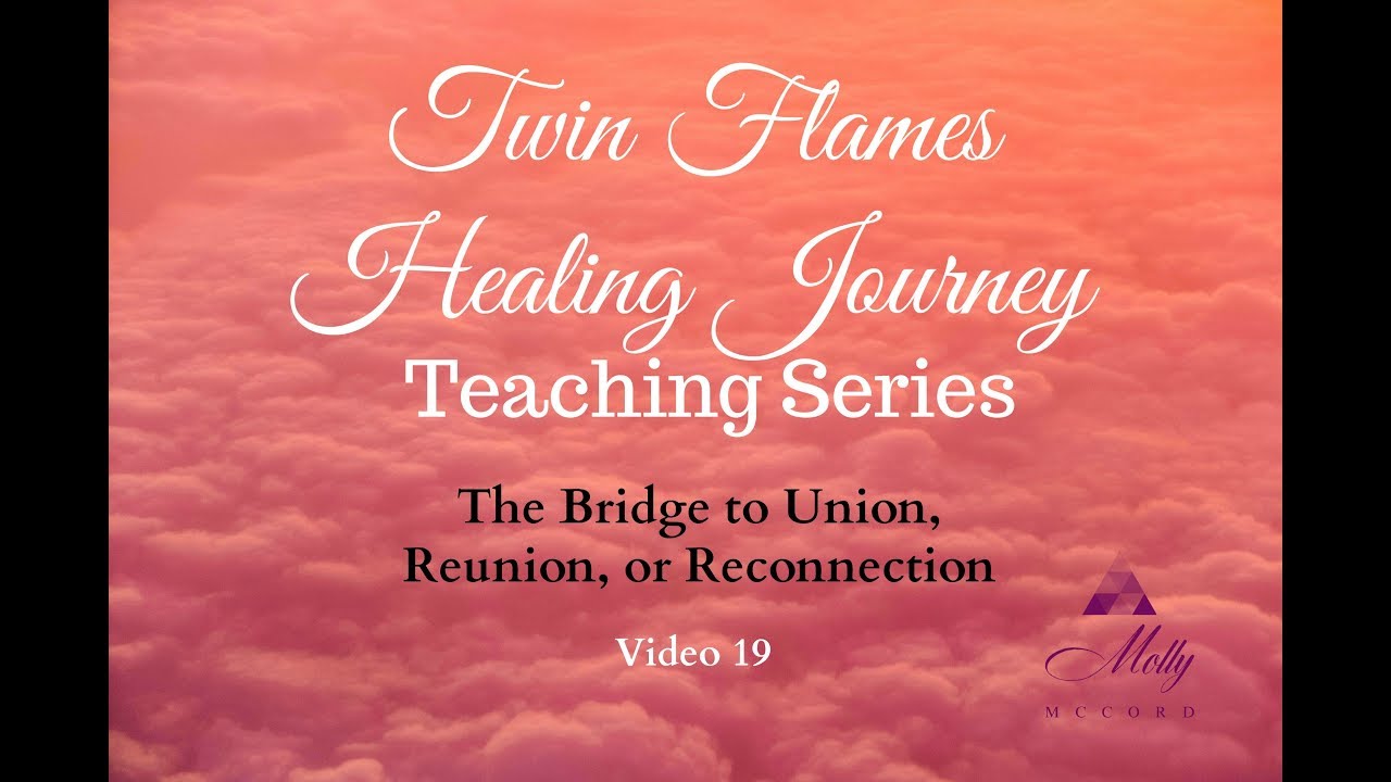 The Bridge to Union 🌉 Video 19 - Twin Flames Healing Journey Teaching Series