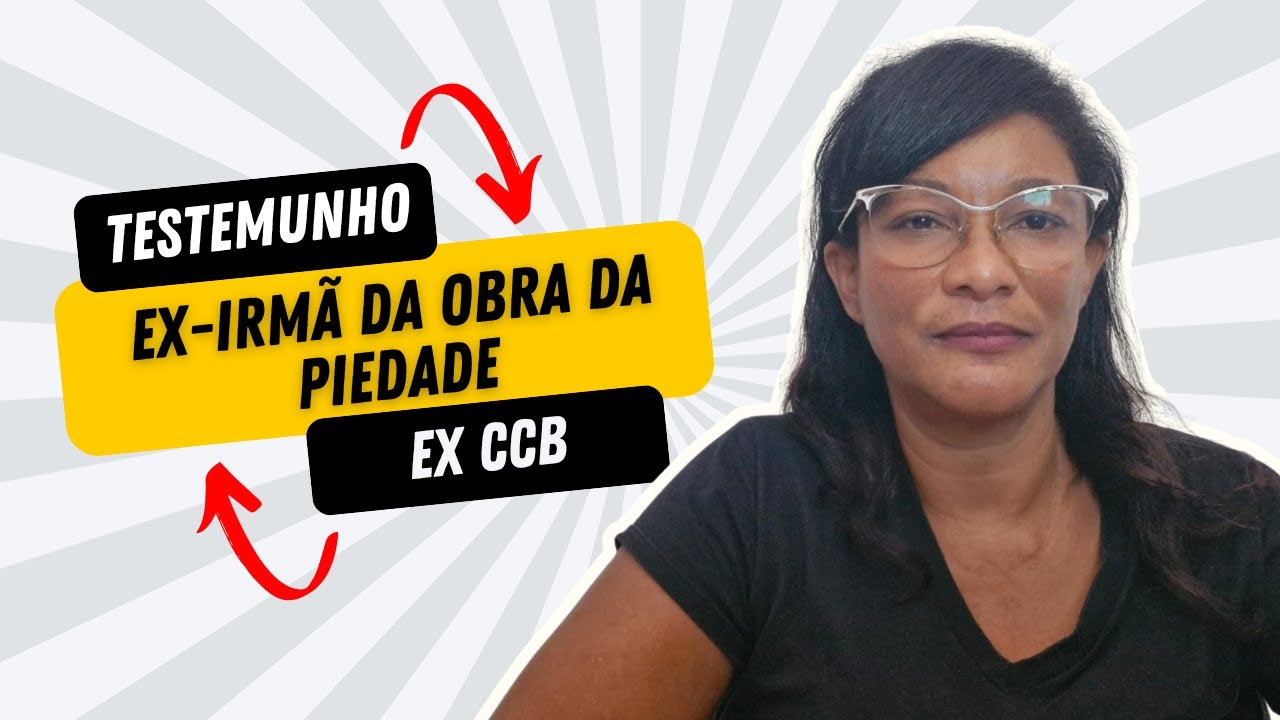 Ex-CCB da Obra da Piedade - O Relato de uma Ex-Membro