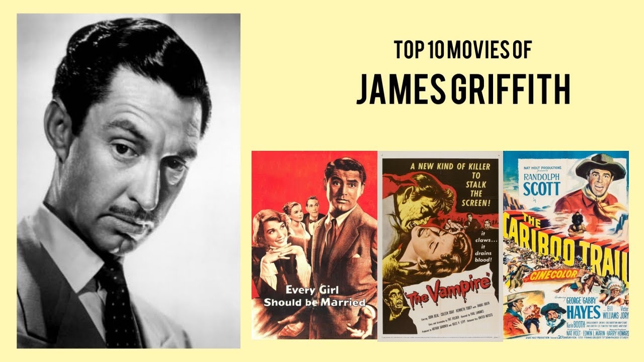 James Griffith Top 10 Movies of James Griffith| Best 10 Movies of James Griffith