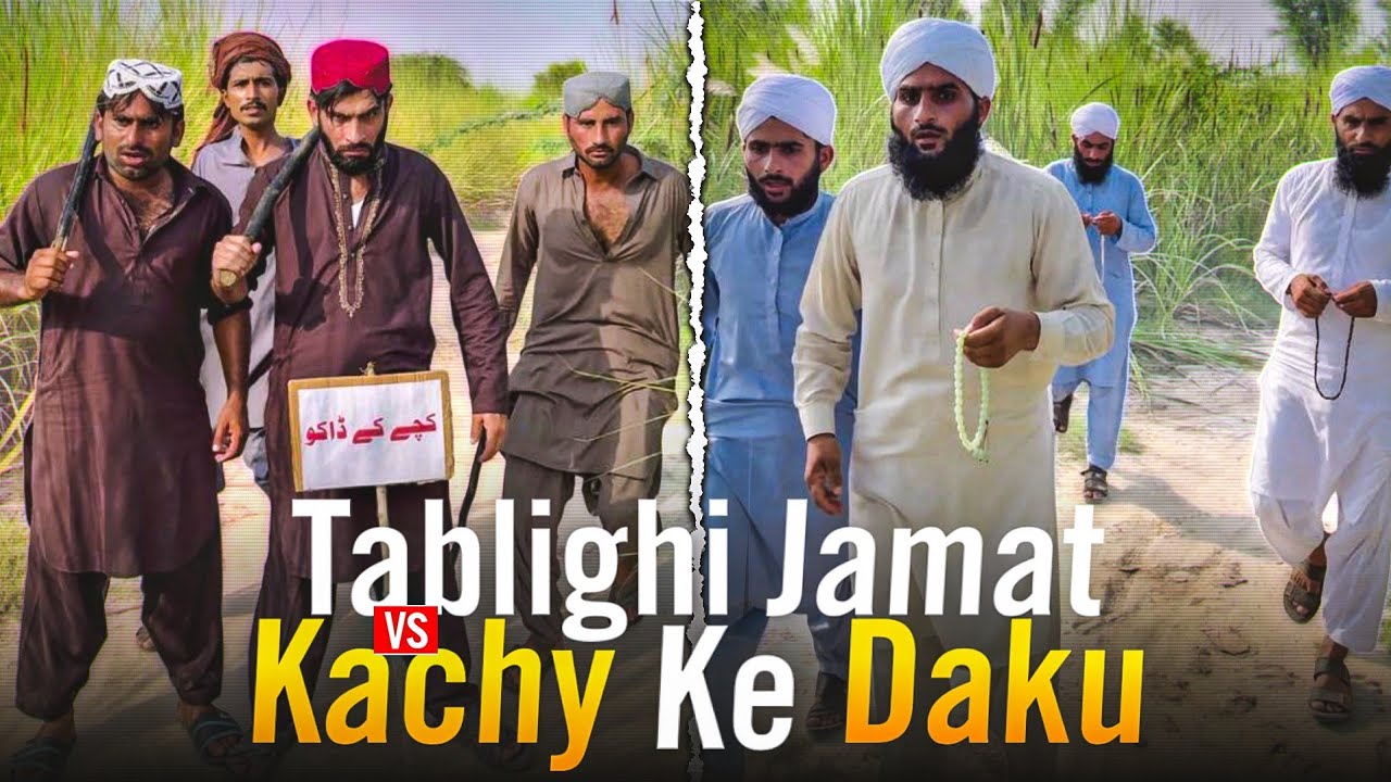 Tablighi Jamat VS Kachy Ke Daku
