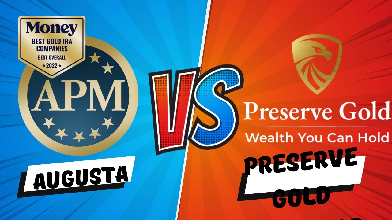 Augusta Precious Metals VS Preserve Gold Review 2024