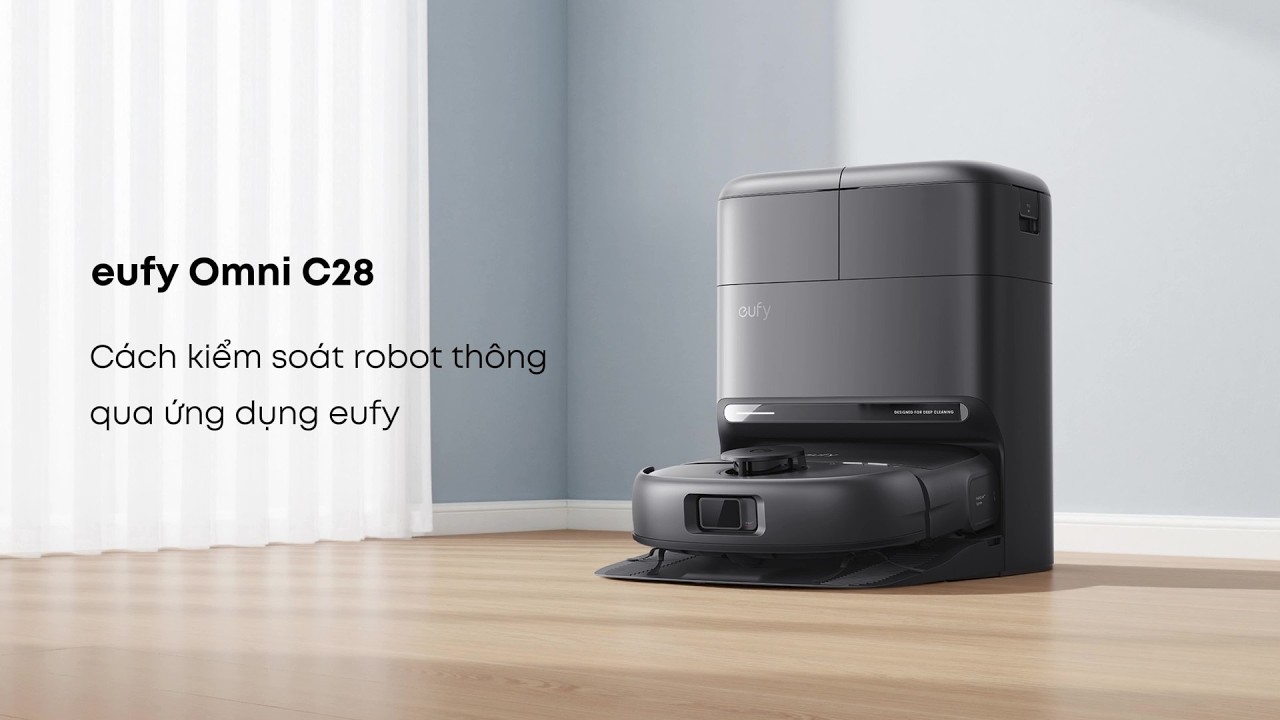 eufy Omni C28 Cách kiểm soát robot thông qua ứng dụng eufy
